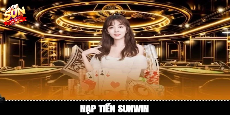 Cách nạp vốn đơn giản để chơi cá cược