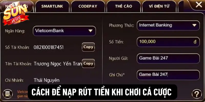Cách để nạp rút tiền khi chơi cá cược